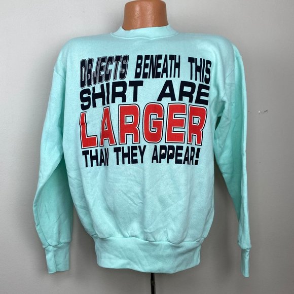 Vintage 1990s Sweatshirt, Objects Beneath This Shirt Are Larger Than They Appear - Picture 1 of 3